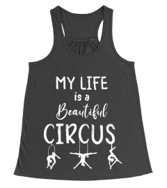 BEAUTIFUL CIRCUS LIFE