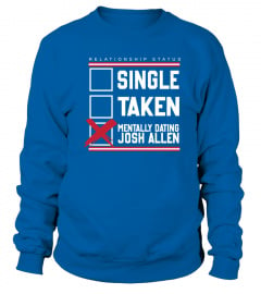 Single Taken Mentally Dating Josh Allen T Shirt