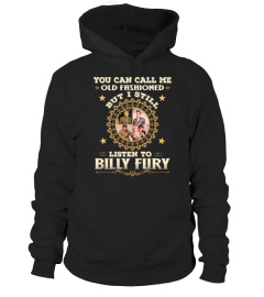 YOU CAN CALL ME OLD FASHIONED I STILL LISTEN TO BILLY FURY