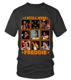 Still Miss Freddie !!