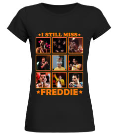 Still Miss Freddie !!