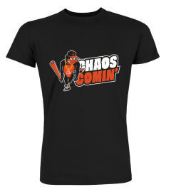 Orioles Chaos Comin Shirt