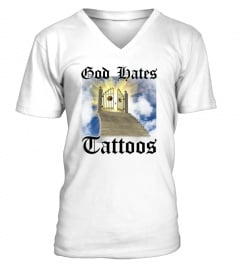 God Hates Tattoos Shirts