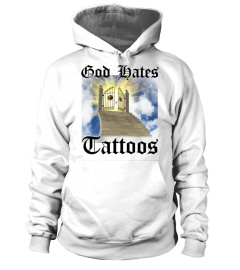 God Hates Tattoos Shirts