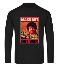 Bob Ross Make Art Not War Tee