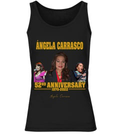 ANGELA CARRASCO 52ND ANNIVERSARY