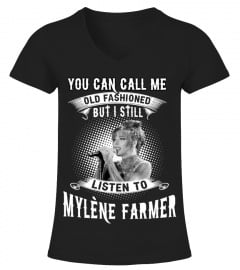 I STILL LISTEN TO MYLENE FARMER