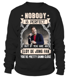 NOBODY IS PERFECT BUT IF YOU ARE AN ELOY DE JONG FAN YOU'RE PRETTY DAMN CLOSE