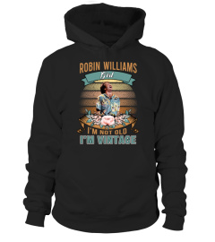 ROBIN WILLIAMS GIRL I'M NOT OLD I'M VINTAGE