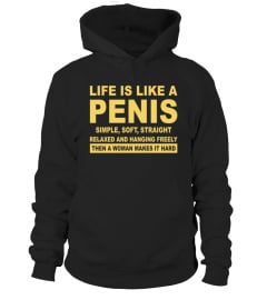 Life Is Like A Penis Shirts