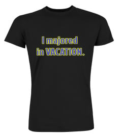 I Majored In Vacation Shirt chad hsm I Majored In Vacation T Shirt