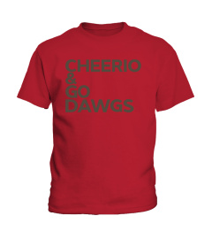 Cheerio And Go Dawgs T Shirts