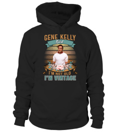 GENE KELLY GIRL I'M NOT OLD I'M VINTAGE