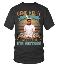 GENE KELLY GIRL I'M NOT OLD I'M VINTAGE