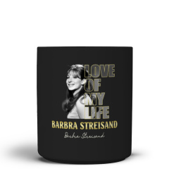 aaLOVE of my life Barbra Streisand