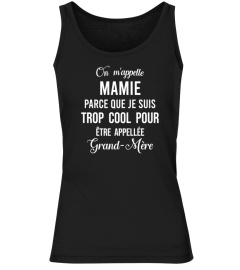 On m'appelle Mamie parce que je suis trop cool pour être appelée grand-mère - Edition Limitée