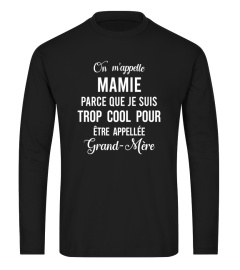 On m'appelle Mamie parce que je suis trop cool pour être appelée grand-mère - Edition Limitée