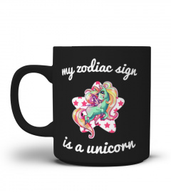 My zodiac sign is a unicorn