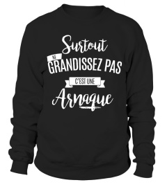 SURTOUT NE GRANDISSEZ PAS - HOMME