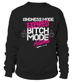 Woman Tee shirt funny Kindness mode expired, bitch mode activated