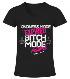 Woman Tee shirt funny Kindness mode expired, bitch mode activated
