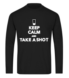 KEEP CALM AND TAKE A SHOT - HOMME