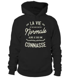 T-Shirt Connasse Princesse Drole Humour - La vie est trop courte pour être normale alors je suis une connasse