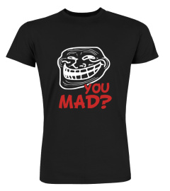 Mens You Mad Still Mad Troll Face Shirts