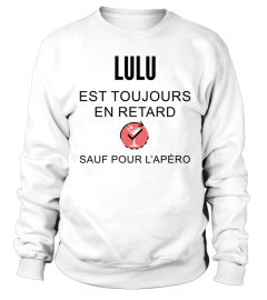 Lulu est toujours en retard sauf pour l'apéro - Edition Limitée