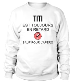 Titi est toujours en retard sauf pour l'apéro - Edition Limitée