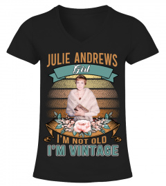 JULIE ANDREWS GIRL I'M NOT OLD I'M VINTAGE