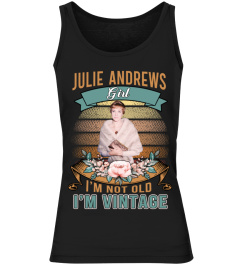 JULIE ANDREWS GIRL I'M NOT OLD I'M VINTAGE