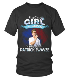 JUST A GIRL IN LOVE WITH HER PATRICK SWAYZE