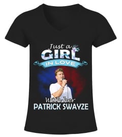 JUST A GIRL IN LOVE WITH HER PATRICK SWAYZE