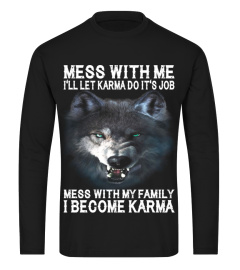 Mess With Me I'll Let Karma Wolf