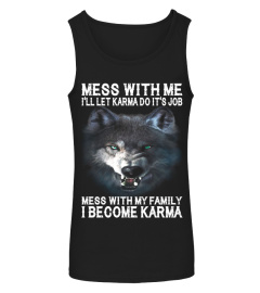 Mess With Me I'll Let Karma Wolf