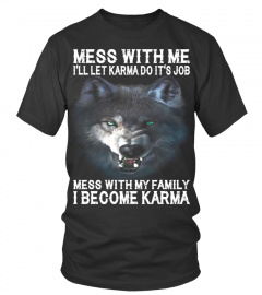 Mess With Me I'll Let Karma Wolf