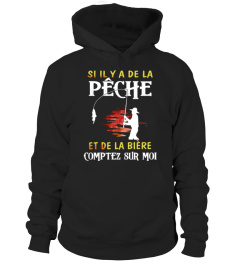 Si il y a de la pêche,  et de la bière comptez sur moi