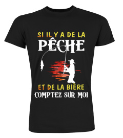 Si il y a de la pêche,  et de la bière comptez sur moi