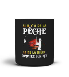 Si il y a de la pêche,  et de la bière comptez sur moi