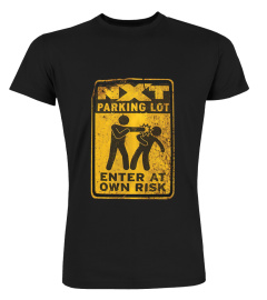 Nxt Parking Lot Enter At Own Risk Shirt Official Nxt Parking Lot T-Shirt