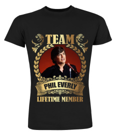 TEAM PHIL EVERLY - LIFETIME MEMBER