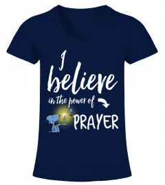 I Believe In The Power Of Prayer