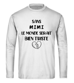 Sans Mimi le monde serait bien triste - Edition Limitée