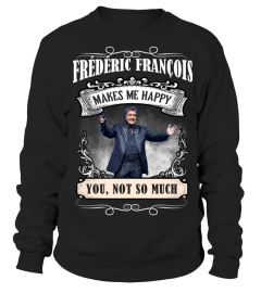 FREDERIC FRANCOIS MAKES ME HAPPY