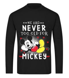 We Are Never Old For Mickey