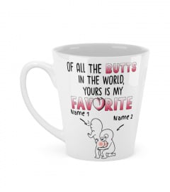 Of All The Butts In The World Yours Is My Favourite Personalized Mug