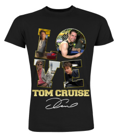 LOVE TOM CRUISE