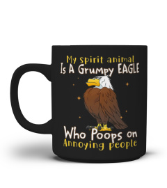 My Spirit Animal Is A Grumpy Eagle