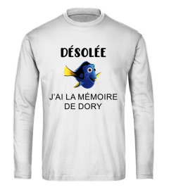 Désolée j'ai la mémoire de Dory - Edition Limitée